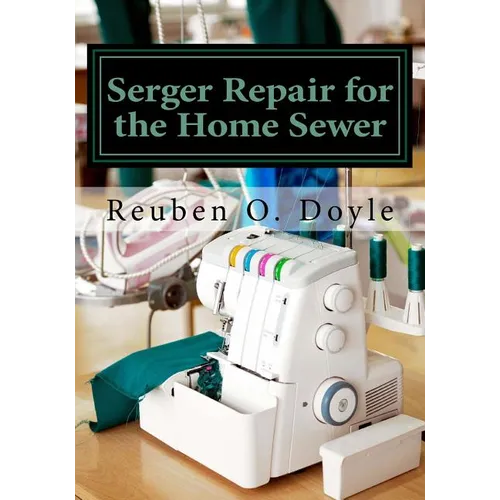 Serger Repair for the Home Sewer