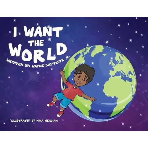 I Want The World