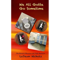 We All Gotta Go Sometime: One Woman's Obsession with Public Restrooms