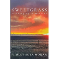 Sweetgrass: Growing Up in Montana