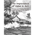 The Importance of Value in Art: Drawing and Shading Exercises Featuring Scenes of the Cayman Islands