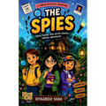 The Spies: Three friends.one secret mission.Infinite adventures