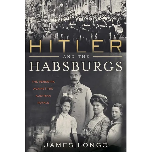 Hitler and the Habsburgs