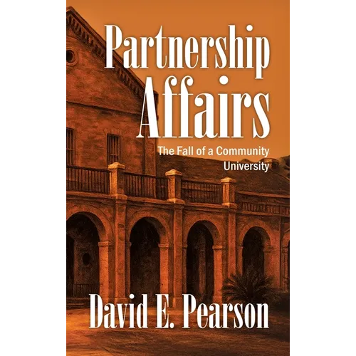 Partnership Affairs: The Fall of a Community University