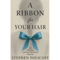 A Ribbon For Your Hair