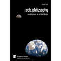 rock philosophy: meditations on art and desire