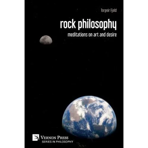 rock philosophy: meditations on art and desire