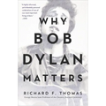 Why Bob Dylan Matters