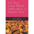 The Silver Lining: Moral Deliberations in Modern Films
