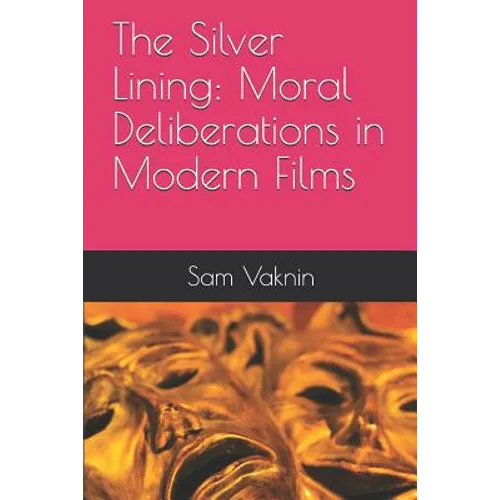 The Silver Lining: Moral Deliberations in Modern Films