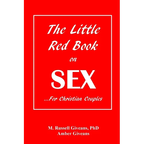 The Little Red Book on Sex: ...For Christian Couples