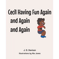Cecil Having Fun Again and Again and Again