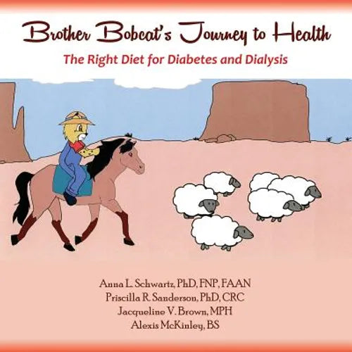 Brother Bobcat's Journey to Health: The Right Diet for Diabetes and Dialysis