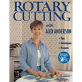 Rotary Cutting with Alex Anderson
