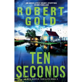 Ten Seconds: An absolutely heart-stopping crime thriller