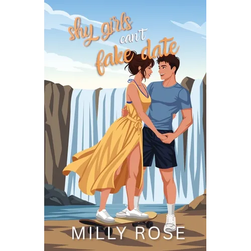 Shy Girls Can't Fake Date: YA Romance Illustrated Cover Edition