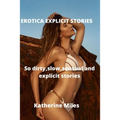 Eroctica Explicit Stories: So dirty, slow sensual and explicit sex stories