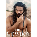 The Cowboy - A Straight to Gay MM Erotic Romance Story