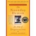 The Noonday Demon: An Atlas of Depression