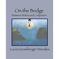On the Bridge: Between Bolivia and Computers