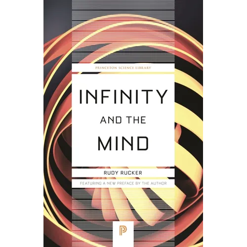 Infinity and the Mind: The Science and Philosophy of the Infinite