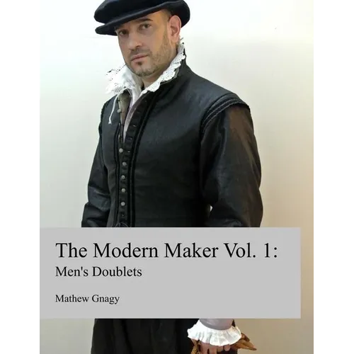 The Modern Maker: Men's 17th Century Doublets