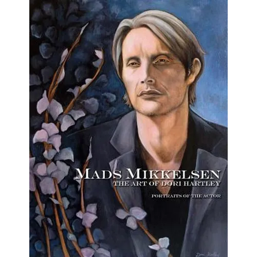 Mads Mikkelsen: The Art of Dori Hartley
