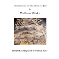 Illustrations of the Book of Job: Illustrations by William Blake
