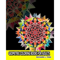 Geometric Coloring Books for Adults: A Geometric Mandalas Pattern Coloring Book for Adults