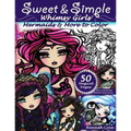 Sweet & Simple Whimsy Girls: Mermaids and More to Color