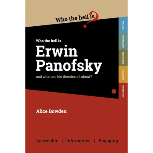 Who the Hell is Erwin Panofsky?: And what are his theories on art history all about?