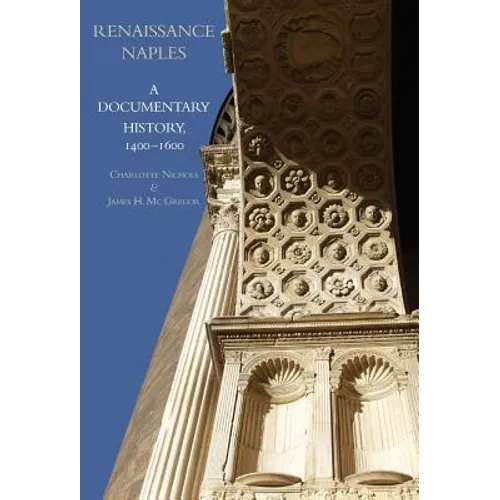 Renaissance Naples: A Documentary History, 1400-1600