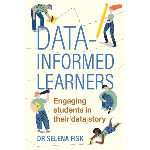 Data-informed learners: Engaging students in their data story