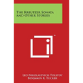 The Kreutzer Sonata and Other Stories
