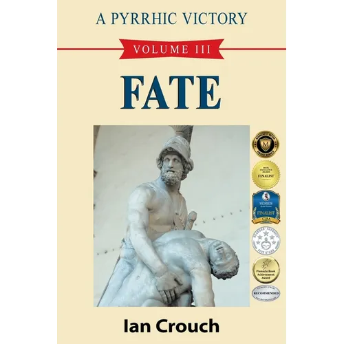A Pyrrhic Victory: Volume III - Fate