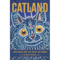 Catland: Louis Wain and the Great Cat Mania