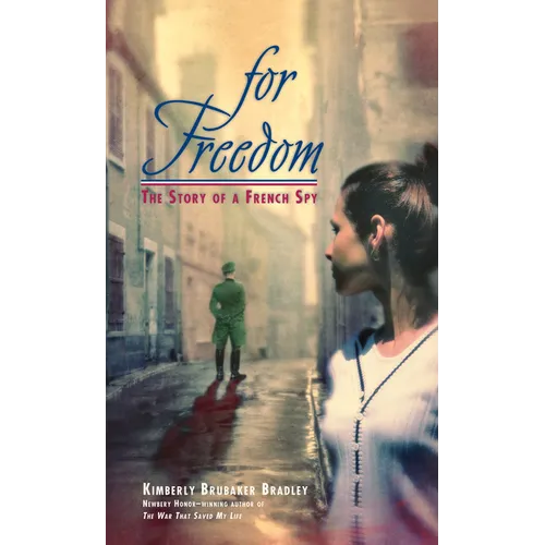 For Freedom: The Story of a French Spy