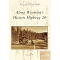 Along Wyoming's Historic Highway 20