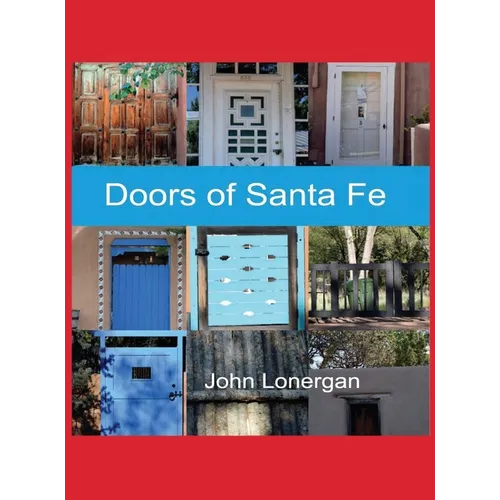 Doors of Santa Fe, Volume 3