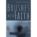 Brushes with Faith: Reflections and Conversations on Contemporary Art