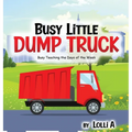 Busy Little Dump Truck