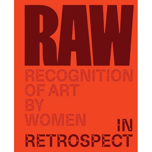 Raw: Recognition of Art by Women: In Retrospect