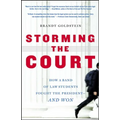 Storming the Court: How a Band of Law Students Fought the President--And Won
