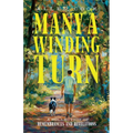 Many a Winding Turn: A Collection of Remembrances and Revelations