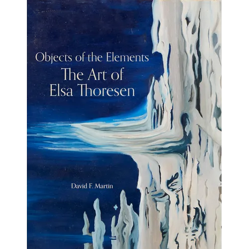 Objects of the Elements: The Art of Elsa Thoresen