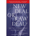 New Deal or Raw Deal?: How Fdr's Economic Legacy Has Damaged America