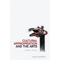 Cultural Appropriation and the Arts
