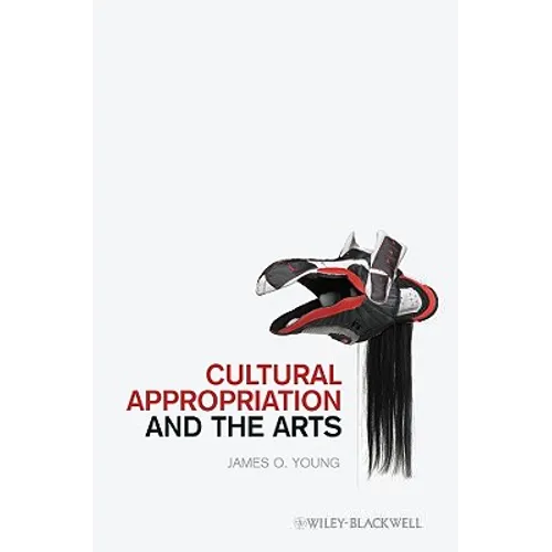 Cultural Appropriation and the Arts