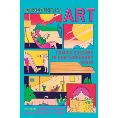 Consequential Art: Comics Culture in Contemporary Spain