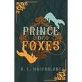 Prince of Foxes: A Gothic Scottish Fairy Tale